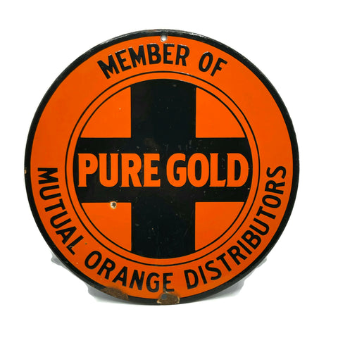 Vintage 1920’s Member of Mutual Orange Distributors “Pure Gold” Logo Sign